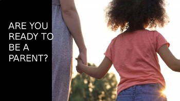Preview of Are You Ready to be a Parent? PowerPoint and Lesson Plan