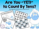 Are You "YETI" to Count By Tens? (Skip Counting & Sequenci