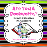 Are You a Bookworm? Reader's Workshop Mini-lessons