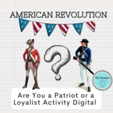 Are You a patriot or a Loyalist? In Class Activity (Digita