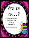Are You an _____?  Print-and-Go Informational Writing