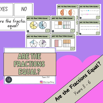 Preview of Are the Fractions Equal? Years 3 -6