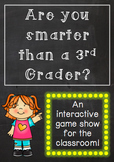Are you Smarter than a 3rd Grader? An interactive gameshow