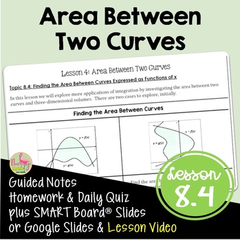 Preview of Calculus Area Between Two Curves with Lesson Video (Unit 8)