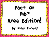 Area: Fact or Fib?