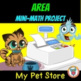 Area Math Project: My Pet Store FREE Activity
