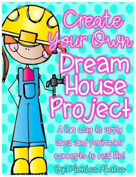 Preview of Create Your Own Dream House Project - Using Area & Perimeter