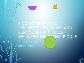 Preview of Area & Perimeter of Circles, Semi & Quarter Circles Walk Around or Gallery Walk