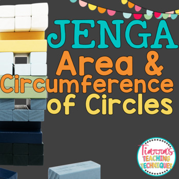 Preview of Area and Circumference of Circles JENGA Game