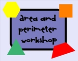 Area and Perimeter Workshop