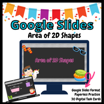 Preview of Area of 2D Shapes GOOGLE Slides Task Cards- Area of Polygons