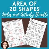 Area of 2D Shapes Notes and Activity BUNDLE