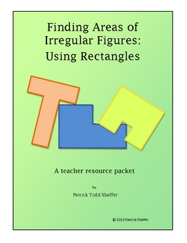 Preview of Area of Irregular Figures: Using Rectangles math resource 10-pg packet