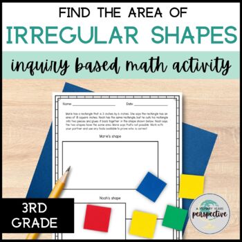 Preview of Area of Irregular Shapes Activities | Hands on Inquiry Based Math PYP