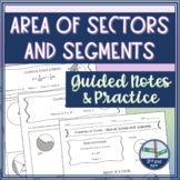 Area of Sectors and Segments of a Circle Guided Notes and 