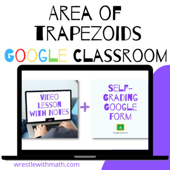 Preview of Area of a Trapezoid (Google Form & Interactive Video Lesson!)