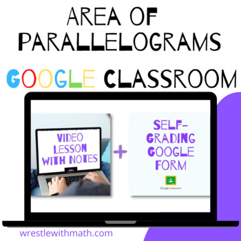 Preview of Area of a Parallelogram (Google Form & Interactive Video Lesson!)