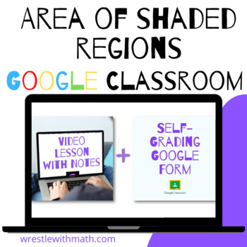 Preview of Area of a Shaded Region - (Google Form & Video Lesson!)