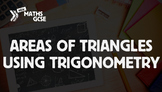 Areas of Triangles Using Trigonometry - Complete Lesson