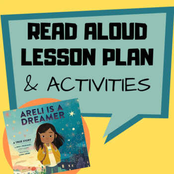 Preview of Areli is a Dreamer - Unit Read Aloud Lesson Plan, Activities, Worksheets