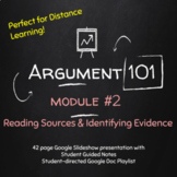 Argument 101 - #2 Reading Sources & ID'ing Evidence; Dista
