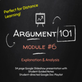 Argument 101 #6 Explanation & Analysis; Distance Learning;
