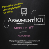 Argument 101 #7 - MLA Citation; Distance Learning; Writing