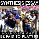 Synthesis Essay Unit - Should College Athletes be Paid to Play?