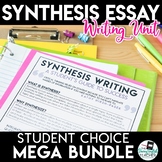 Synthesis Essay Unit - Student Choice MEGA BUNDLE