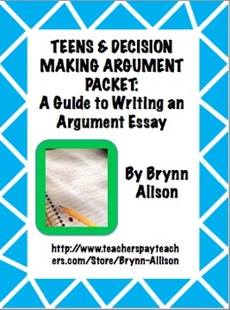 Preview of Argument Essay on Teens & Decision Making: Step by Step Writing Guide