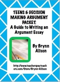 Argument Essay on Teens & Decision Making: Step by Step Wr