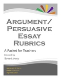 Argument/ Persuasive Essay Rubrics Packet (for Writing in 