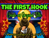 Argument Unit | Create an Original Title | Lesson | The Fi