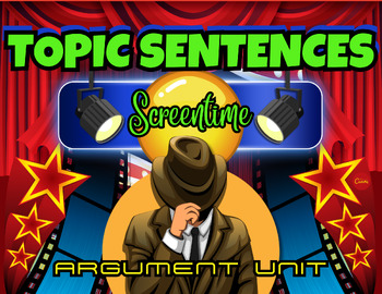 Preview of Argument Unit | Topic Sentences + Concluding Sentences | 2 Lessons | Screen Time