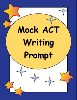 Preview of Argument Writing - Mock ACT Writing Prompt