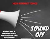 Argument Writing Unit: SOUND OFF for Middle and High Schoo