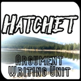 Argument Writing and Debate Unit for Paulsen's Hatchet! Vi