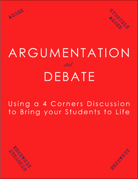 Preview of Argumentation and Debate: Using a 4 Corners Class Discussion