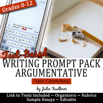 Cyberbullying Argumentative Writing Prompt Pack: Text-Based, CCSS, Mentor Papers