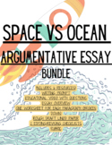 Argumentative Essay Bundle!! (Space vs Ocean)