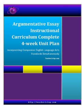 Preview of Argumentative Essay Complete Instruction Curriculum Unit Plan