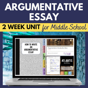 Preview of Argumentative Essay Writing - Argument Essay - Digital Unit for Middle School