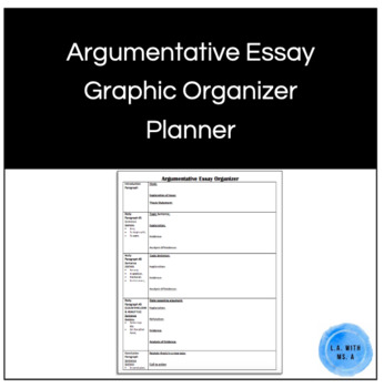Argumentative Essay Graphic Organizer Planner by LA With Ms A | TpT