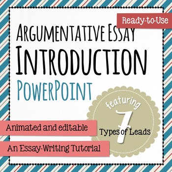 Preview of Argumentative Essay Introduction featuring the ABCs of Lead-Writing (Hooks)