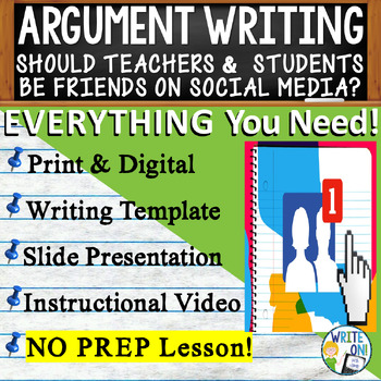 Preview of Argumentative Essay Writing - Rubric - Graphic Organizer - Social Media Friends