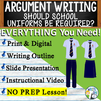 Preview of Argumentative Essay Writing Unit - Rubric - Graphic Organizer - School Uniforms