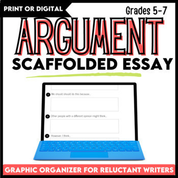 Preview of Argumentative Essay Writing : Scaffolded Graphic Organizer
