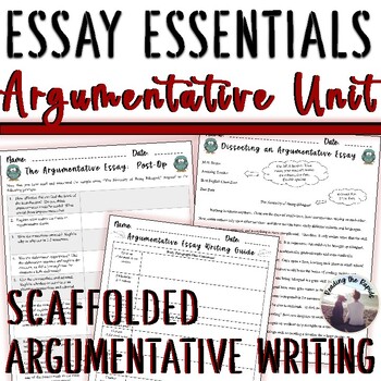Preview of Argumentative Essay Writing Unit Scaffolded Guided Argumentative Essay Writing