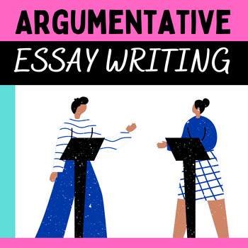 Preview of Argumentative Essays - 2 Lesson Plans, Student Worksheets and Reference Material