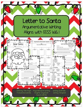 Preview of Letter to Santa (Argumentative Writing Aligns with W.6.1)